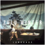 Zulu Winter - Language '2012