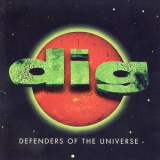 Dig - Defenders Of The Universe '1996