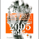 Faust - Collectif Met(z) (3CD) '2005