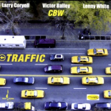 Larry Coryell, Victor Bailey & Lenny White - CBW: Traffic '2006