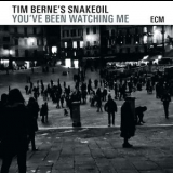 Tim Berne's Snakeoil - You've Been Watching Me (24 bit) '2015