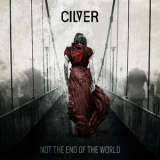 Cilver - Not The End Of The World (2016)  '2016