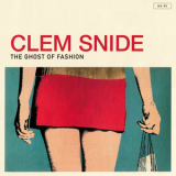 Clem Snide - The Ghost of Fashion '2001