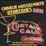 Charlie Musselwhite & The Dynatones - Curtain Call Cocktails [reissue 1998] '1982