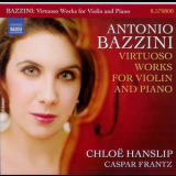 Chloe Hanslip, Caspar Frantz - Antonio Bazzini - Virtuoso Works For Violin And Piano '2007