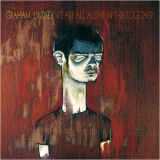 Graham Lindsey - We Are All Alone In This Together '2009