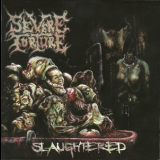 Severe Torture - Slaughtered '2010