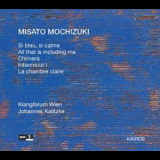 Klangforum Wien - Johannes Kalitzke - Misato Mochizuki: Si Bleu, Si Calme '2003