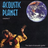 Acoustic Planet - The Best Of Acoustic Guitar, Volume 2 '1998