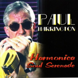 Paul Harrington - Harmonica Soul Serenade '2003