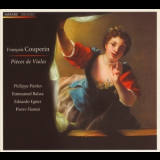 P. Pierlot, E. Balssa, E. Eguez, P. Hantai - Couperin : Pieces De Violes '2008