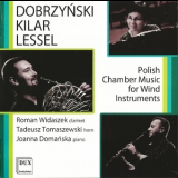 Joanna Domanska - Dobrzynski, Kilar, Lessel – Polish Chamber Music For Wind Instruments '2000