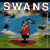 Swans - White Light From The Mouth Of Infinity / Love Of Life '2015