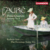 Kathryn Stott & The Hermitage String Trio - Faure: Piano Quartets, Nocturne No.4 '2010