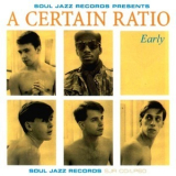 A Certain Ratio - Early '2002