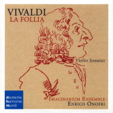 Enrico Onofri - Imaginarium Ensemble - Vivaldi - La Follia (violin Sonatas) '2009