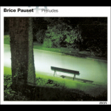 Brice Pauset - Preludes '2002