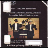 Christian Lindberg - The Criminal Trombone '1986
