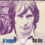 Dr. Feelgood - Looking Back - Disc One '1995