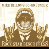 Mike Dillon's Go-go Jungle - Rock Star Bench Press '2009