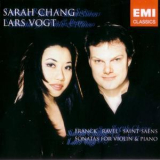 Sarah Chang & Lars Vogt - Franck, Ravel, Saint-saens: Sonatas For Violin & Piano '2004