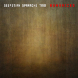 Sebastian Spanache Trio - Humanized '2003