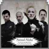 Animal Alpha - You Pay For The Whole Seat, But You'll Only Need The Edge '2008
