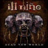 Ill Nino - Dead New World '2010