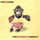The Mud Suns - The Hundredth Monkey '2011