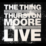 The Thing & Thurston Moore - Live '2015