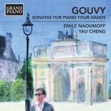 Emile Naoumoff, Yau Cheng - Gouvy - Sonatas For Piano 4 Hands '2014