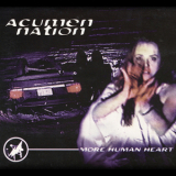 Acumen Nation - More Human Heart '1997
