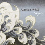 Army Of Me - Citizen '2007