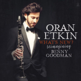 Oran Etkin - What's New, Reimagining Benny Goodman '2015
