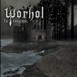 Worhol - The Awakening '2015