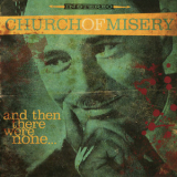 Church Of Misery - And Then There Were None... '2016
