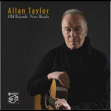 Allan Taylor - Old Friends - New Roads '2007