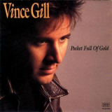Vince Gill - Pocket Full Of Gold '1991