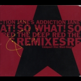 Jane's Addiction - So What The Deep Red Remixes '1997