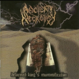 Ancient Necropsy - Deformed King's Mummification '2004