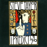 Steve Taylor - I Predict 1990 '1987