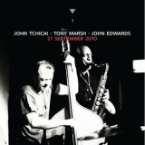 John Tchicai, Tony Marsh, & John Edwards - 27 September 2010 '2016
