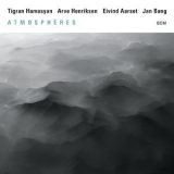 Tigran Hamasyan, Arve Henriksen, Eivind Aarset, Jan Bang - Atmospheres '2016