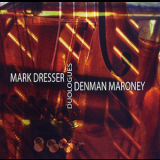 Mark Dresser  &  Denman Maroney - Duologues '2001