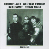 Christof Lauer, Wolfgang Puschnig, Bob Stewart, Thomas Alkier - Bluebells '1992