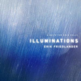Erik Friedlander - Illuminations '2015