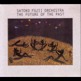 Satoko Fujii Orchestra - The Future Of The Past '2003