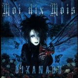 MOI DIX MOIS - Dixanadu '2007