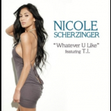 Nicole Scherzinger Feat. T.i. - Whatever U Like Cdm '2007