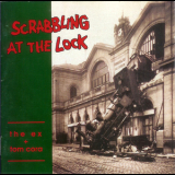 The Ex & Tom Cora - Scrabbling At The Lock '1991